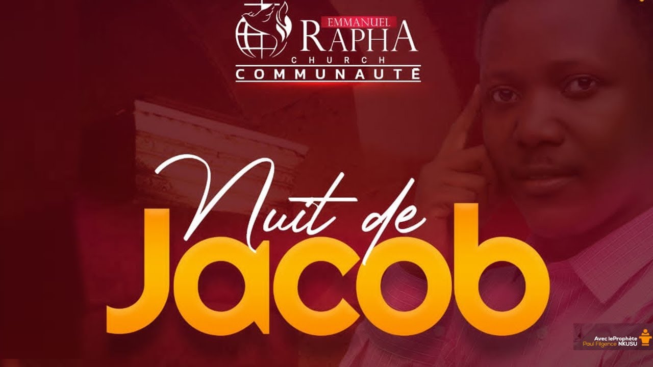 NUIT DE JACOB  -LUNDI  . 16 - MAI 2022 | Avec PROPHETE PAUL FULGENCE NKUSU