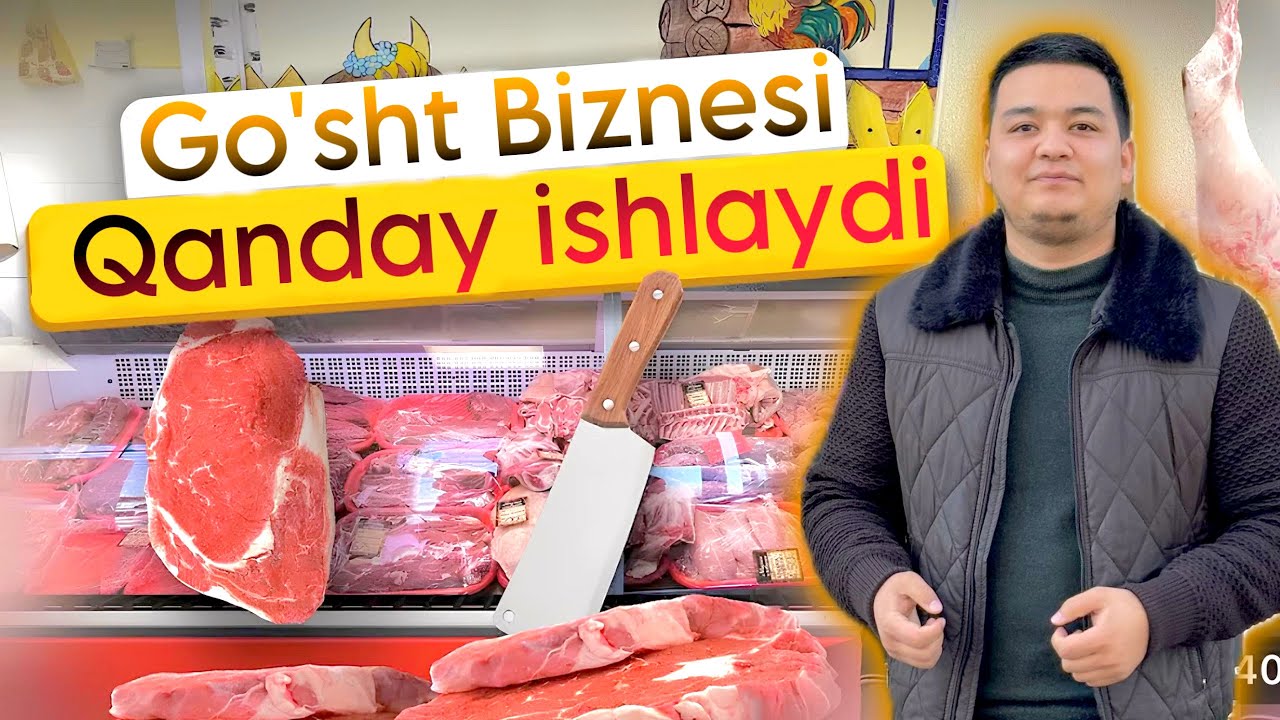 Go’sht biznesi qanday ishlaydi nimalar kerak
