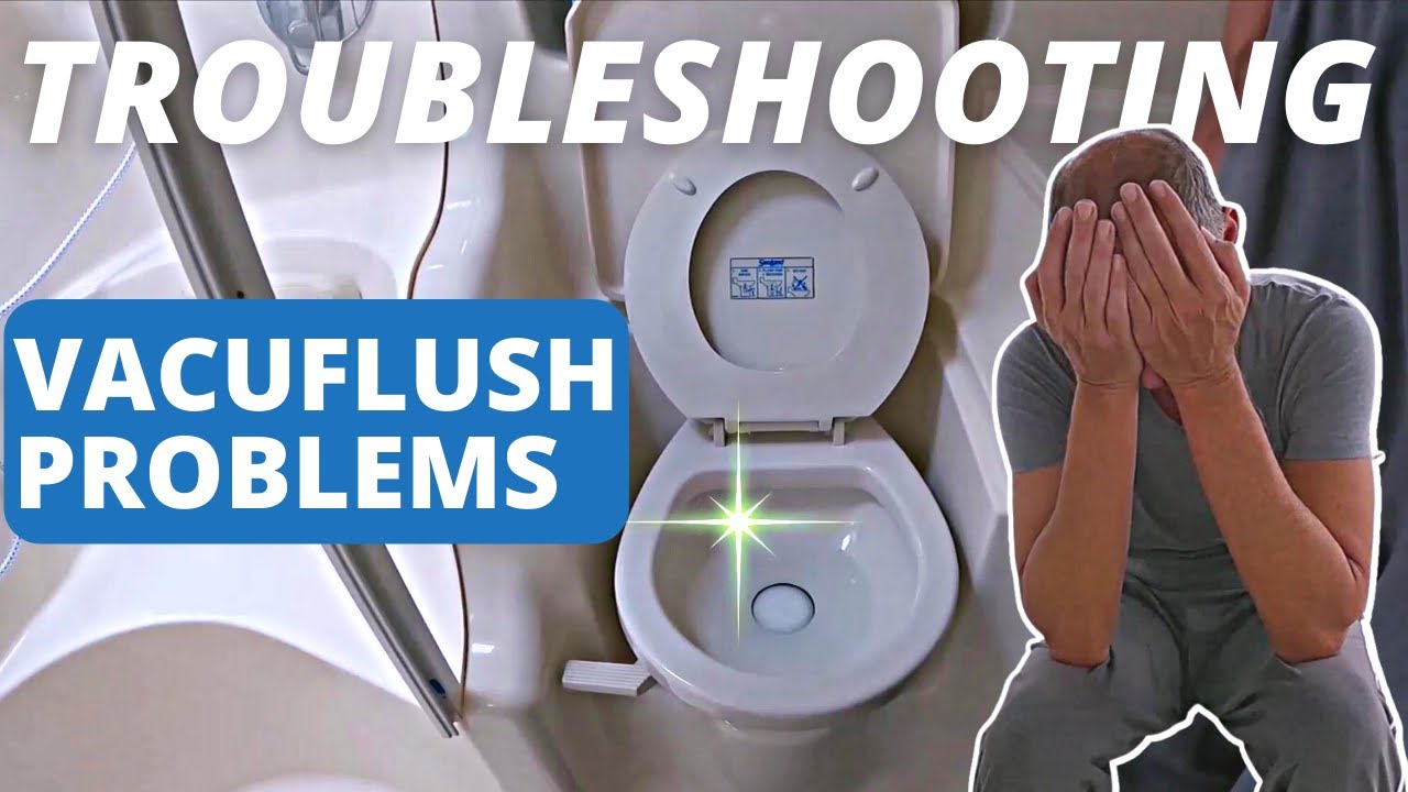 Устранение неисправностей морского туалета VacuFlush — как устранить проблемы с VacuFlush на ваше...
