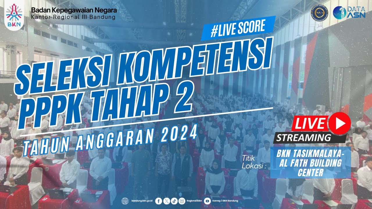 SESI 1 - LIVE SCORE SELKOM PPPK TAHAP 2 TA 2024 - TILOK GEDUNG AL FATH TASIKMALAYA - 13 MEI 2025
