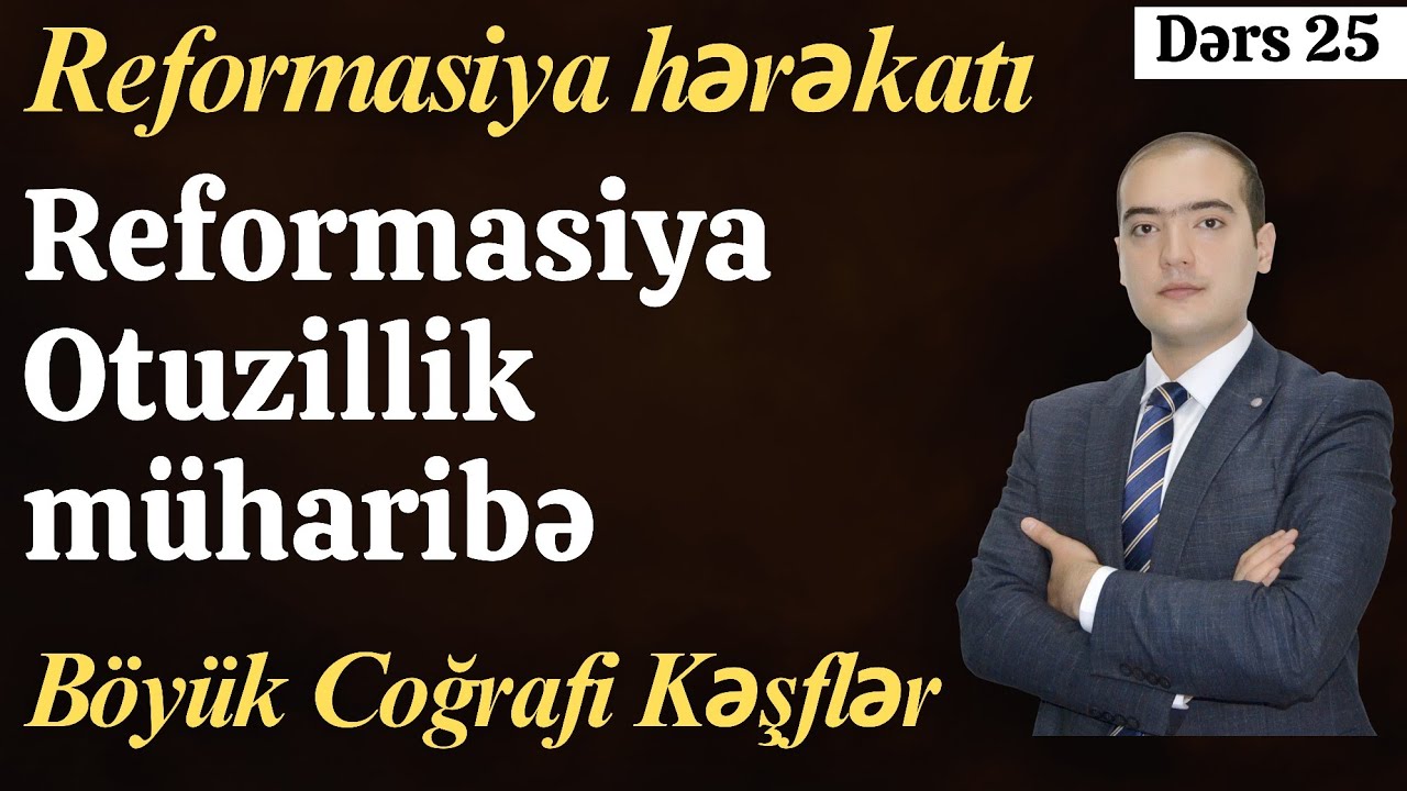 REFORMASİYA. OTUZİLLİK müharibə. Almaniya. Böyük Coğrafi Kəşflər 