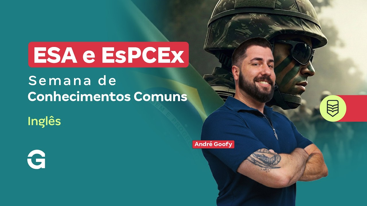 Concurso ESA e EsPCEx | Semana de Conhecimentos Comuns em Inglês