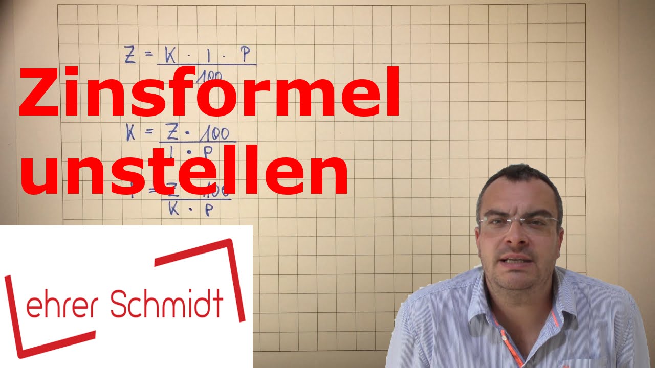Zinsformel umstellen | Zinsrechnung | Mathematik | Lehrerschmidt