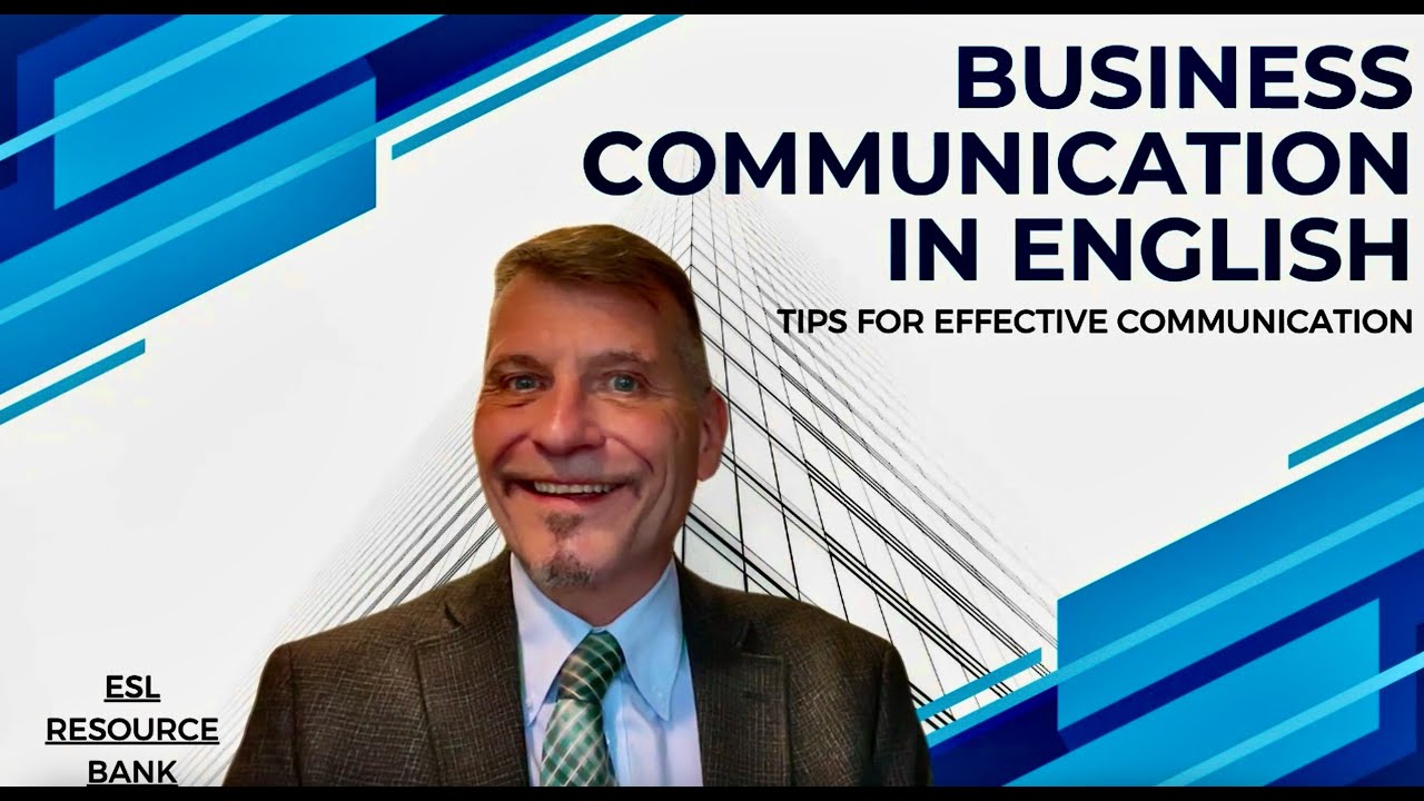 Business Communication in English - Tips for Effective Communication (Part 1)