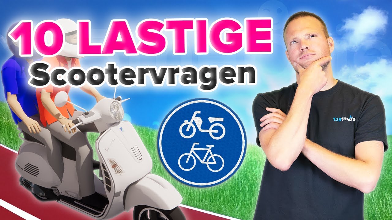 10 moeilijke scooter vragen ll 123-theorie