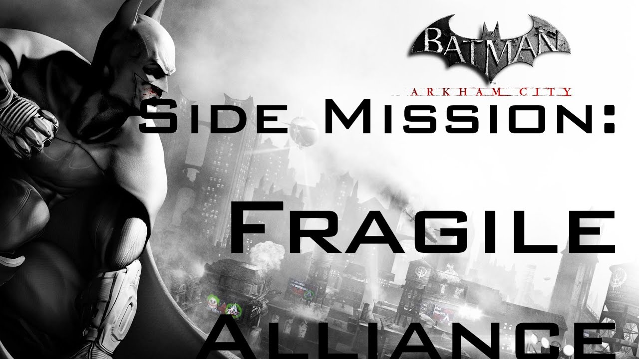 Batman Arkham City Side Mission: Fragile Alliance [1080p HD] - No Commentary