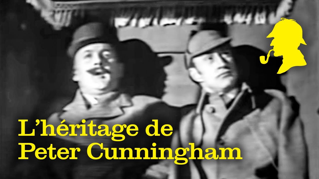 Sherlock Holmes - L'héritage de Peter Cunningham