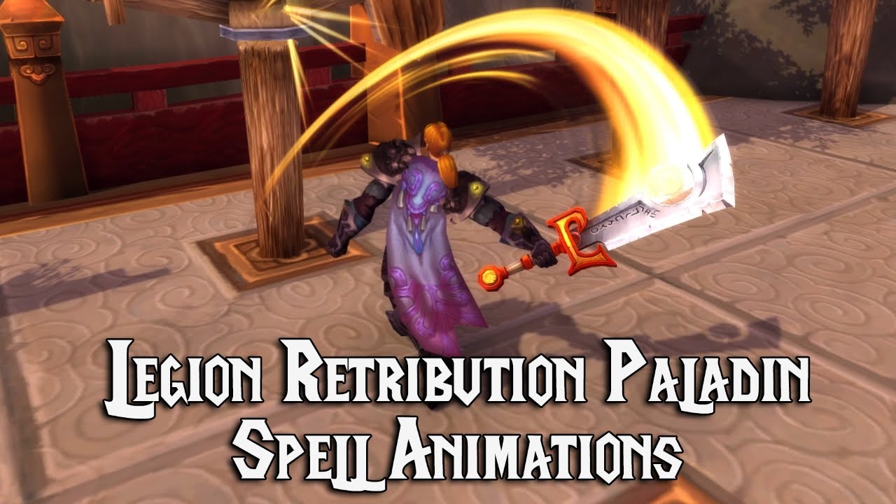 [Legion] Retribution Paladin Spell Animations