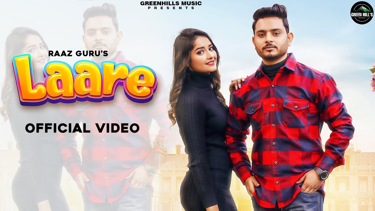 Laare  | Raaz Guru | Shivi Thakur | The Dream's Mofit Films | Green Hill's Music