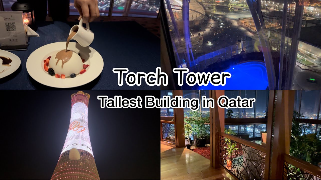 Torch Tower | Tallest Building in Qatar | Tea Garden Restaurant