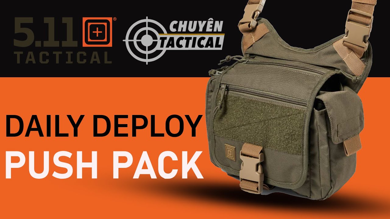 New Arrival 2021 - Trên tay Túi đeo 5.11 Tactical Daily Deploy PUSH PACK - Chuyentactical.com