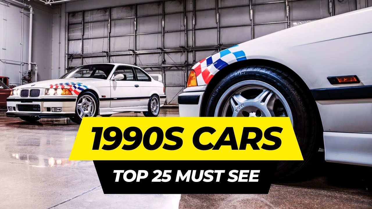 Top 25 Greatest Cars of the 1990s
