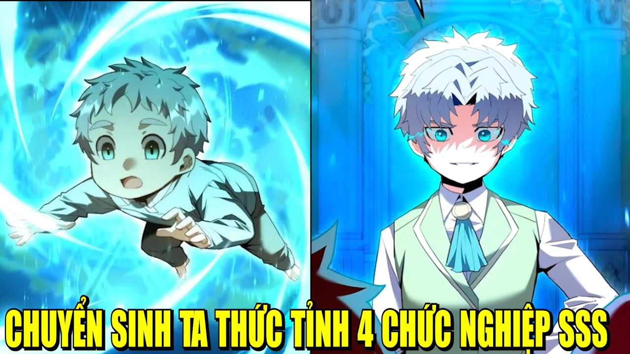 TRUYỆN MỚI | CHUYỂN SINH TA THỨC TỈNH 4 CHỨC NGHIỆP SSS | REVIEW TRUYỆN