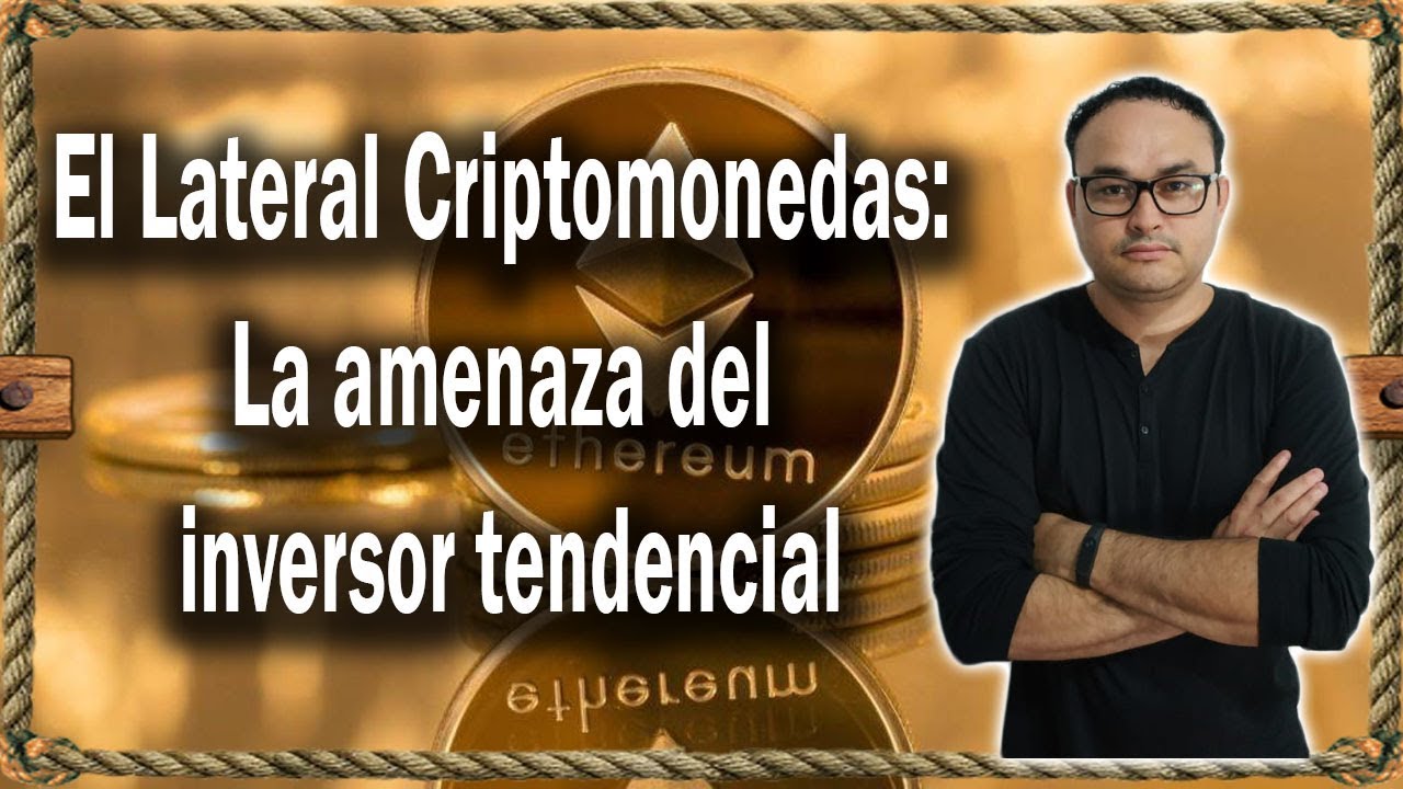 El Lateral Criptomonedas: La amenaza del inversor tendencial | BITCOIN V147