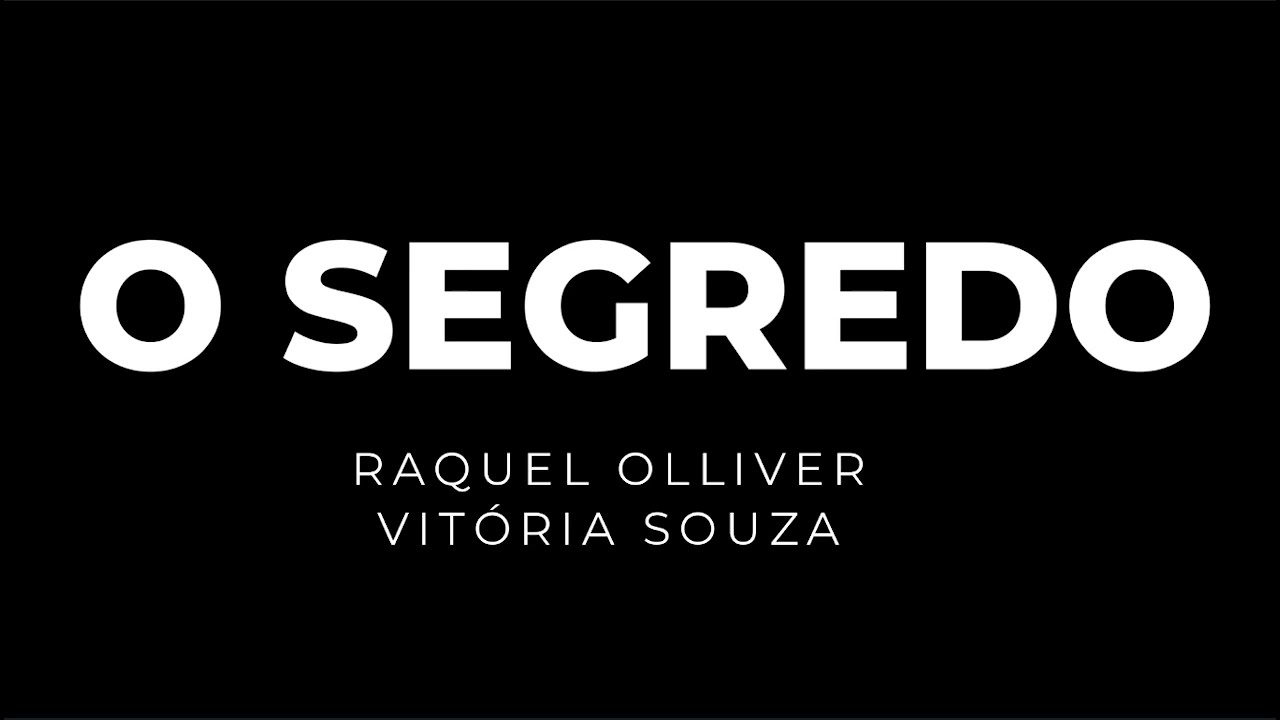 O SEGREDO - RAQUEL OLIVER E VITÓRIA SOUZA - PLAYBACK LETRAS GRANDES