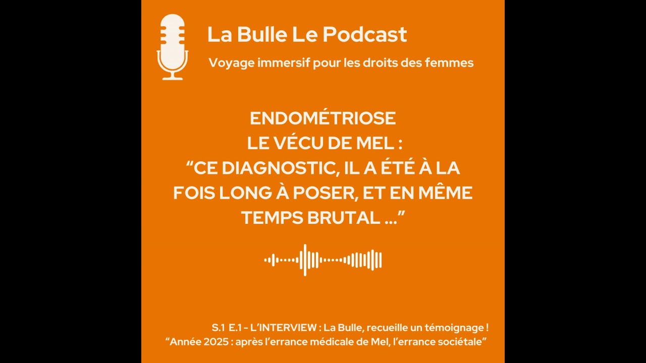 #2 : ENDOMÉTRIOSE - LE TÉMOIGNAGE 