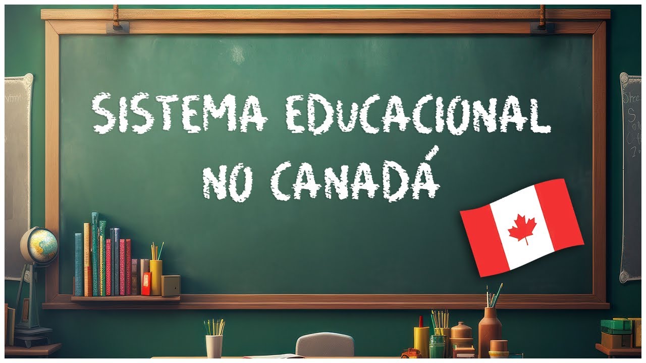 SISTEMA DE EDUCAÇÃO NO CANADÁ 🇨🇦