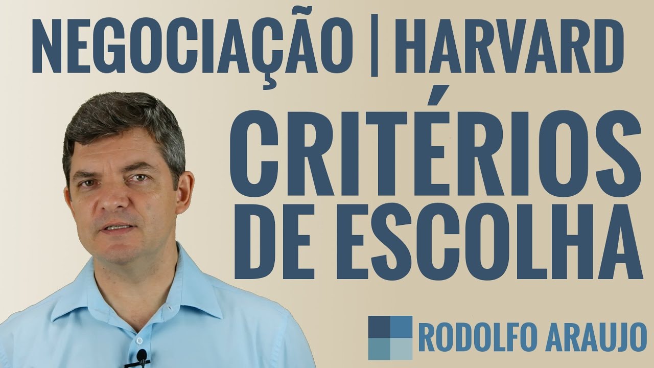 Negociação: O Método Harvard | 05. Critérios Objetivos