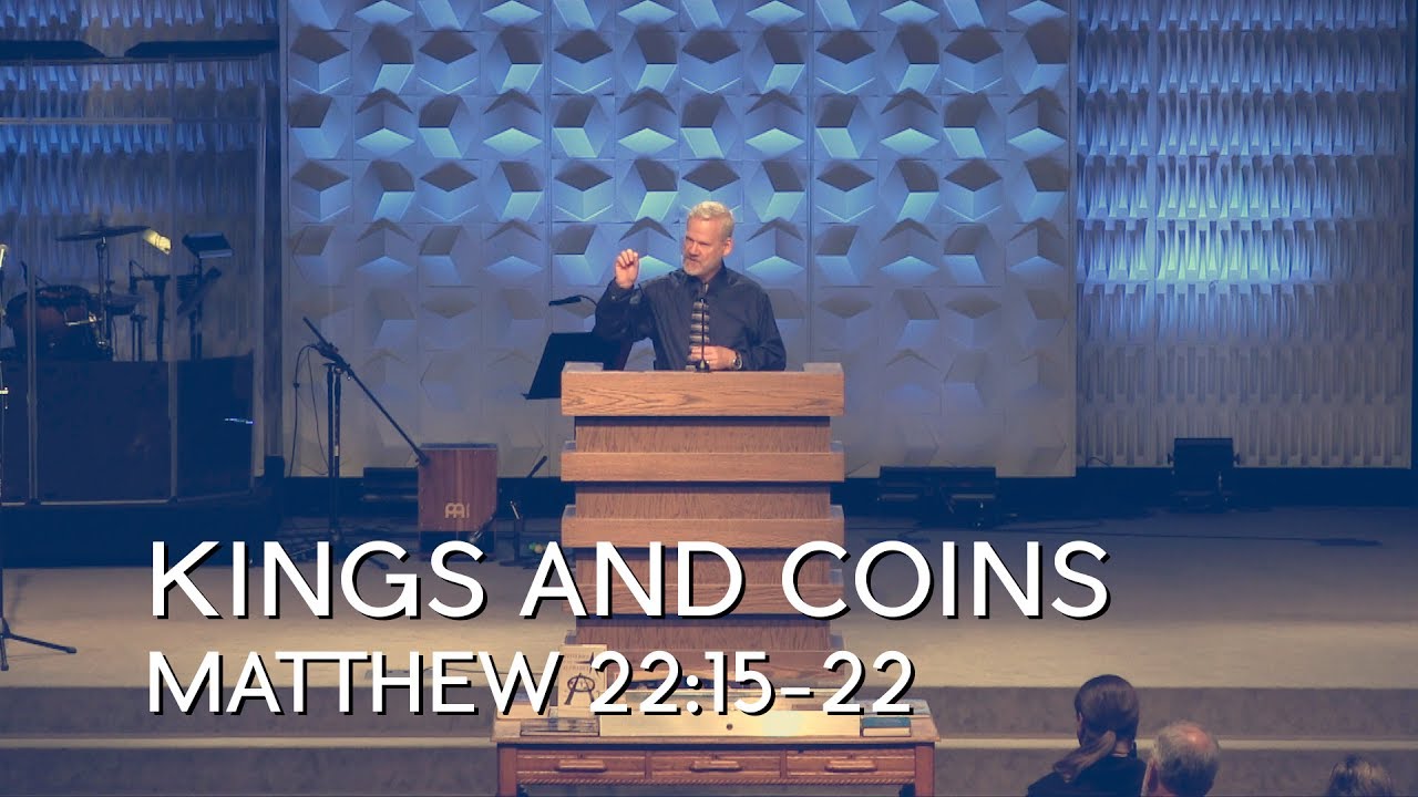 Matthew 22:15-22, Kings And Coins