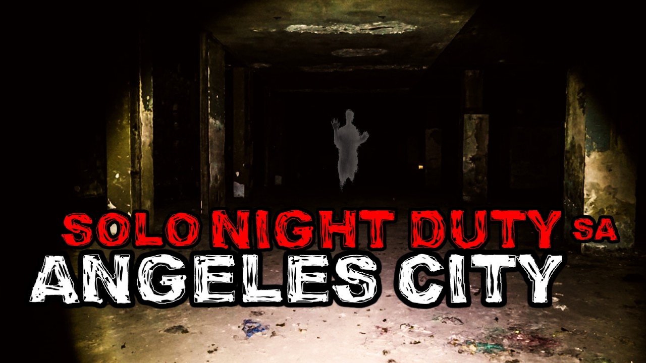 SOLO NIGHT DUTY SA ANGELES CITY | True Philippine Ghost Stories