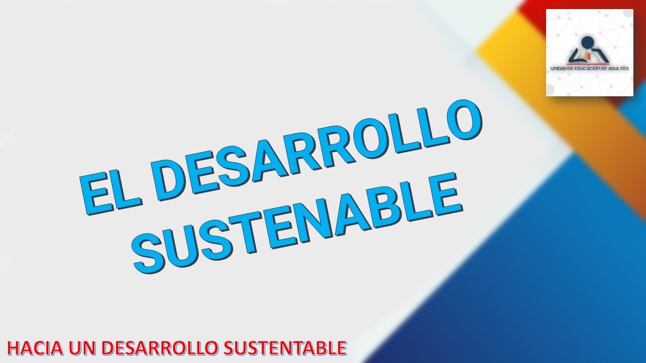 EL DESARROLLO SUSTENTABLE