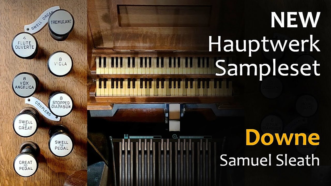 Tour of Stops - Downe, Willis-Organ II/10 (Hauptwerk Sampleset, Samuel Sleath, Augustines - AVO)