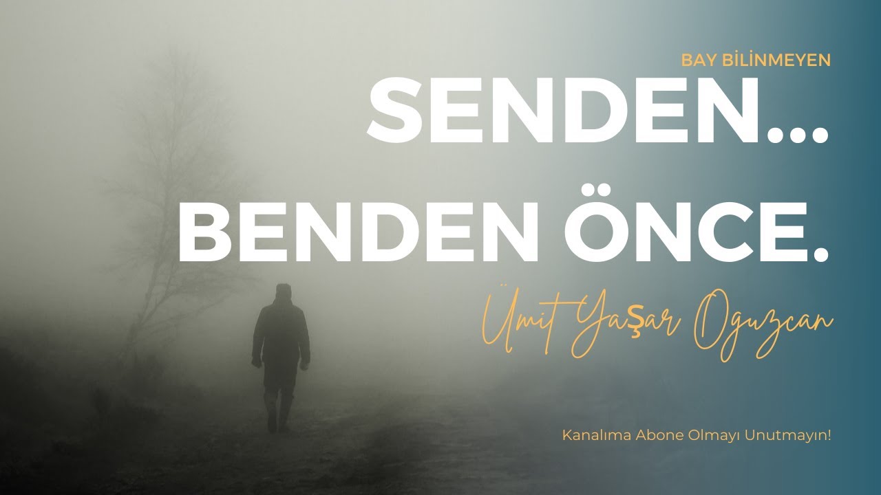 ÜMİT YAŞAR OĞUZCAN - SENDEN BENDEN ÖNCE ...