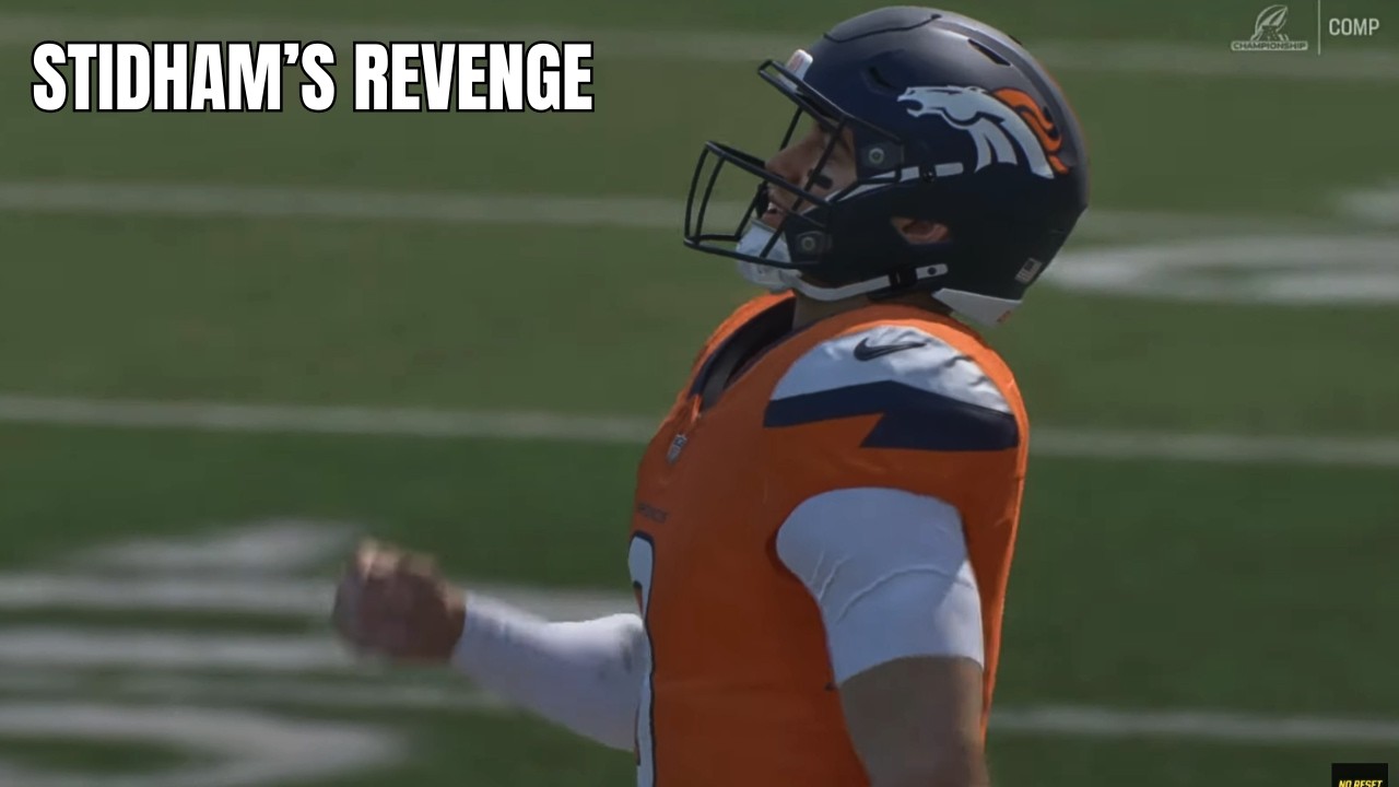 🏈 STIDHAM’S REVENGE | AFC Championship - Broncos vs Patriots (No Reset Madden Simulation)