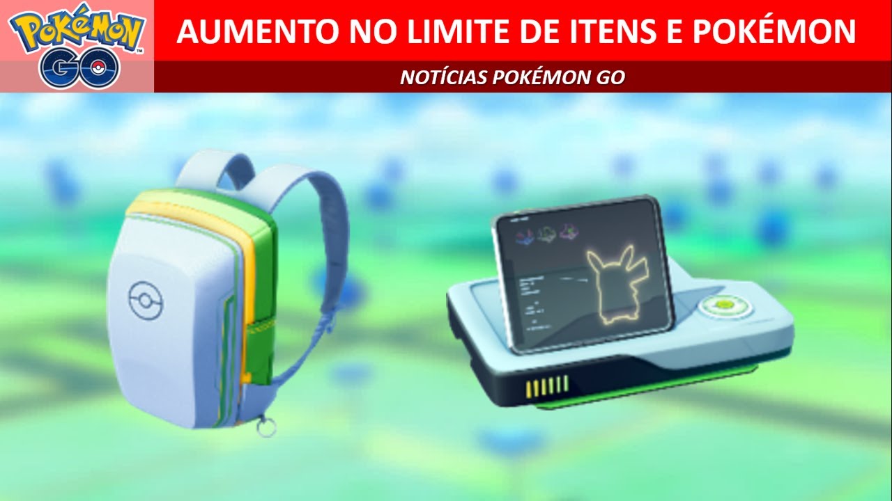 Aumento do limite do Estoque de Pokémon e da Bolsa de Itens | Pokémon GO