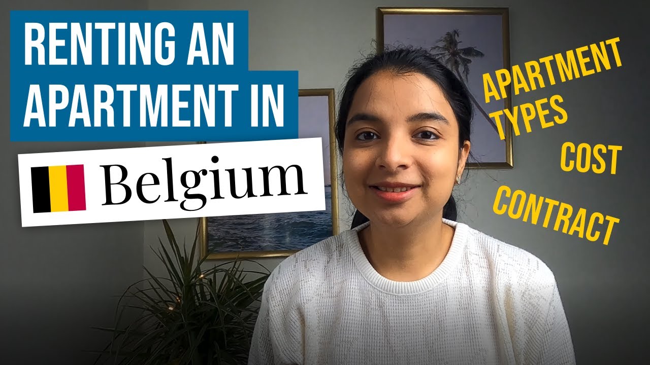 HOW TO RENT AN APARTMENT IN BELGIUM | COST OF RENTING IN BELGIUM | TYPES OF APARTMENT AND CONTRACT