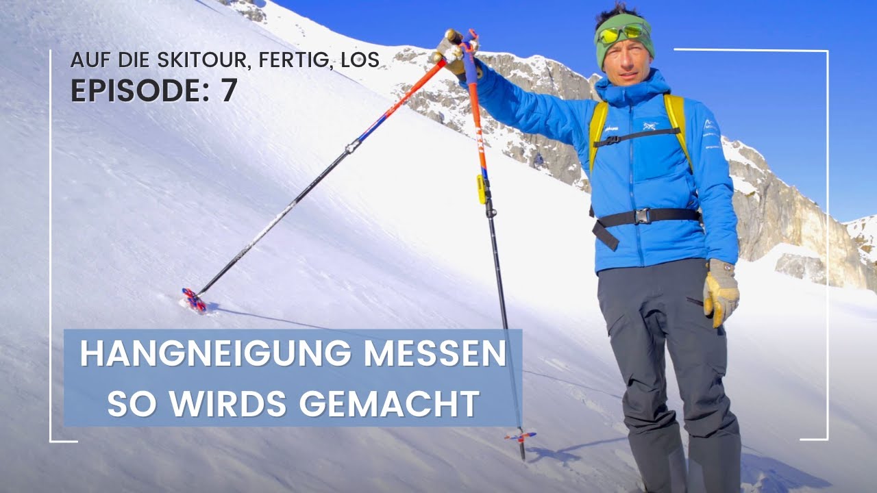 Hangneigung messen beim Tourengehen - Auf die Skitour, fertig, los: Episode 7