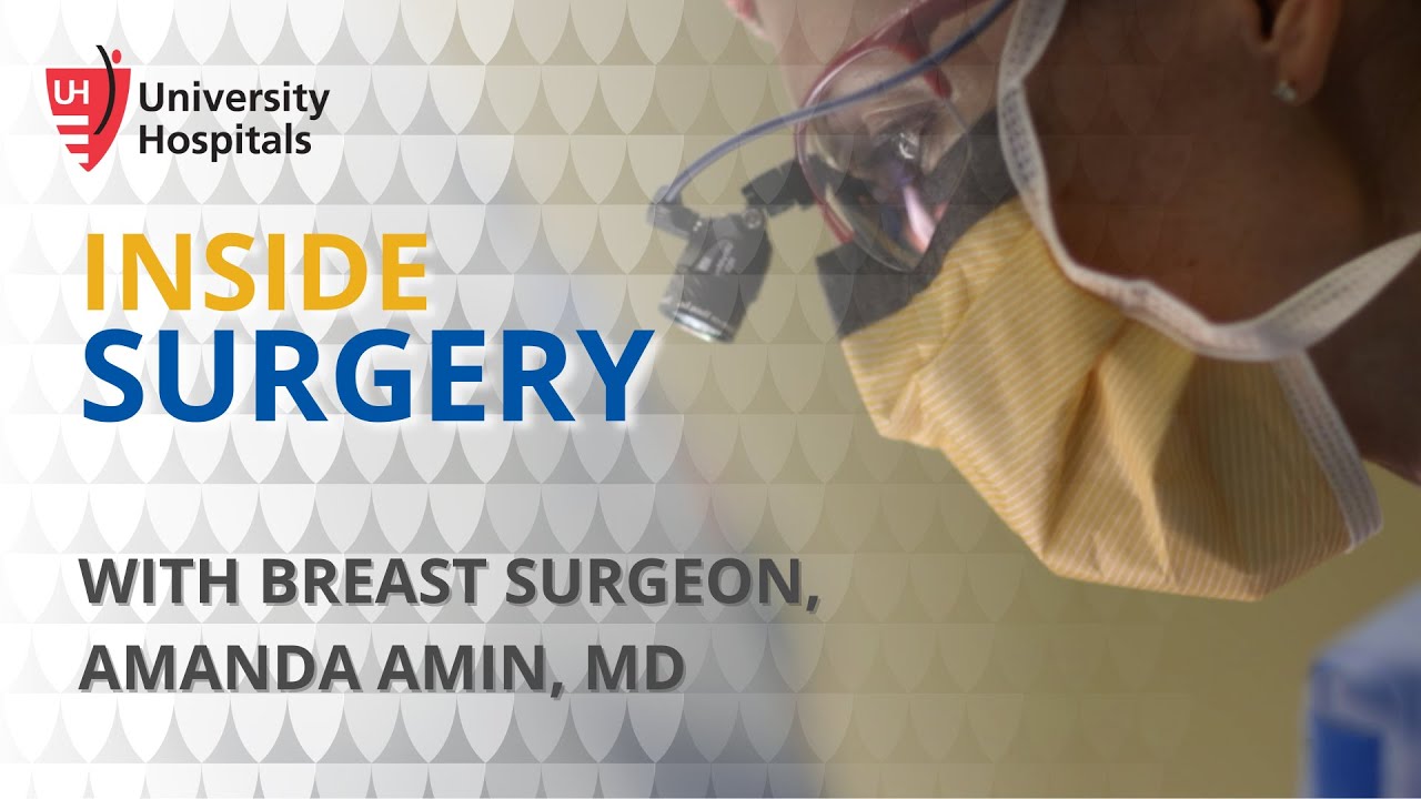 Inside Surgery with Breast Surgeon, Amanda Amin, MD