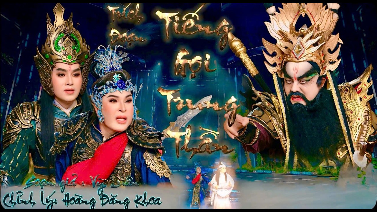 TIẾNG GỌI TRUNG THẦN (Đường về San Hậu) | Ns Trương Nhật Nguyên - Ns Hoàng Đăng Khoa-Ns Chí Bảo