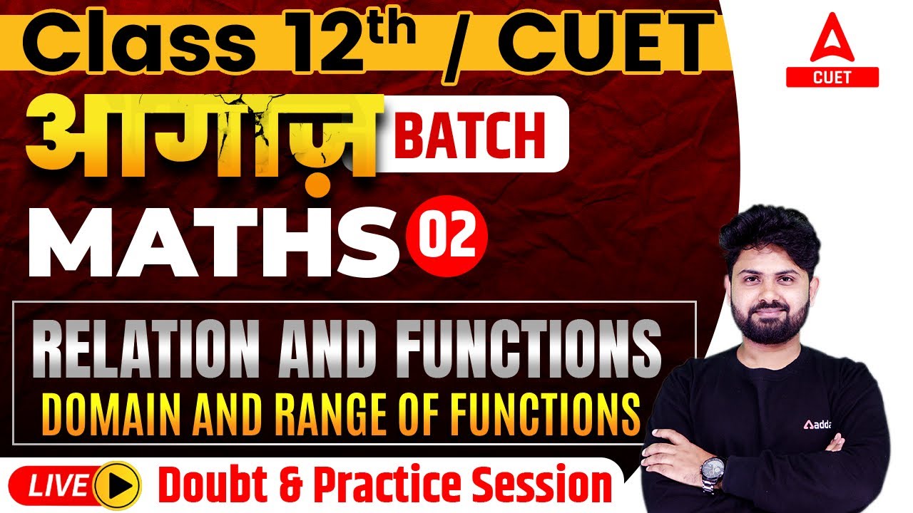 Domain and Range of Functions | Practice & Doubt | Maths Chapter 1 | Class 12/CUET 2024