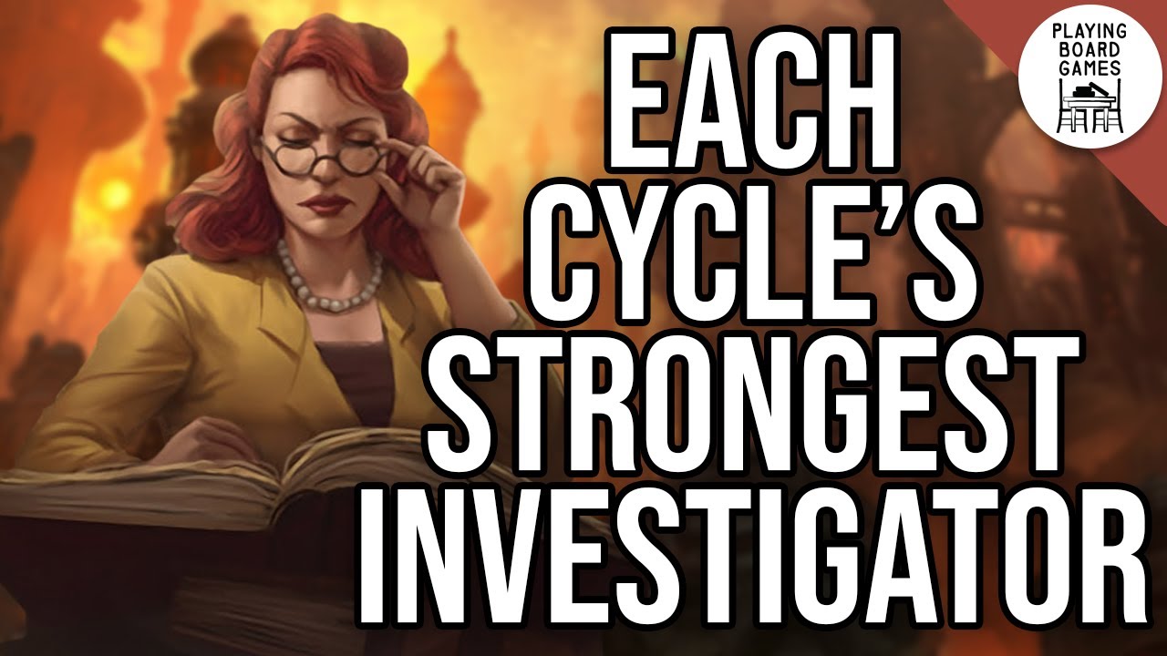 Strongest Investigator From Each Cycle (Arkham Horror: The Card Game)