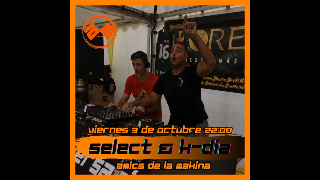 SELECT &  K-DIZ AMICS DE LA MAKINA T5