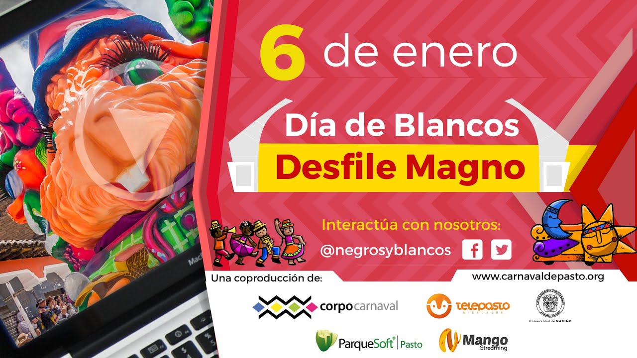 Día de Blancos Desfile Magno - 6 de Enero de 2.016 - Carnaval de Negros y Blancos de Pasto