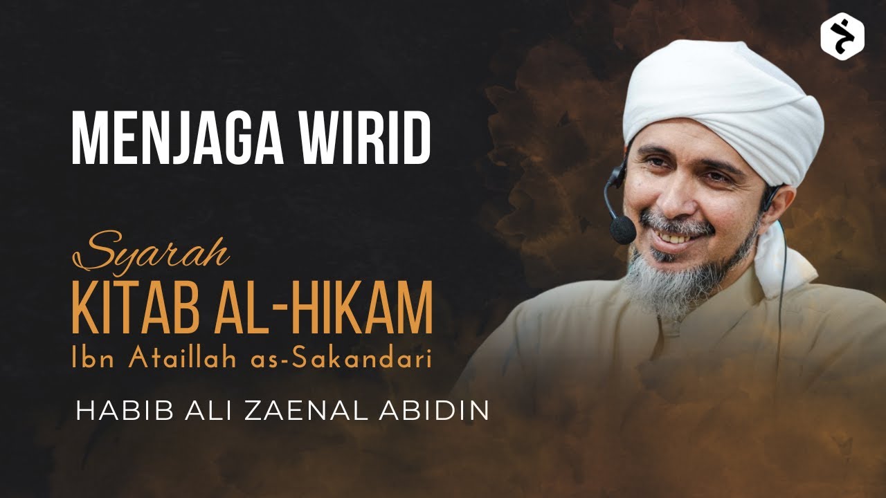 Menjaga Wirid | Kitab al-Hikam Ibn Athaillah | Habib Ali Zaenal Abidin