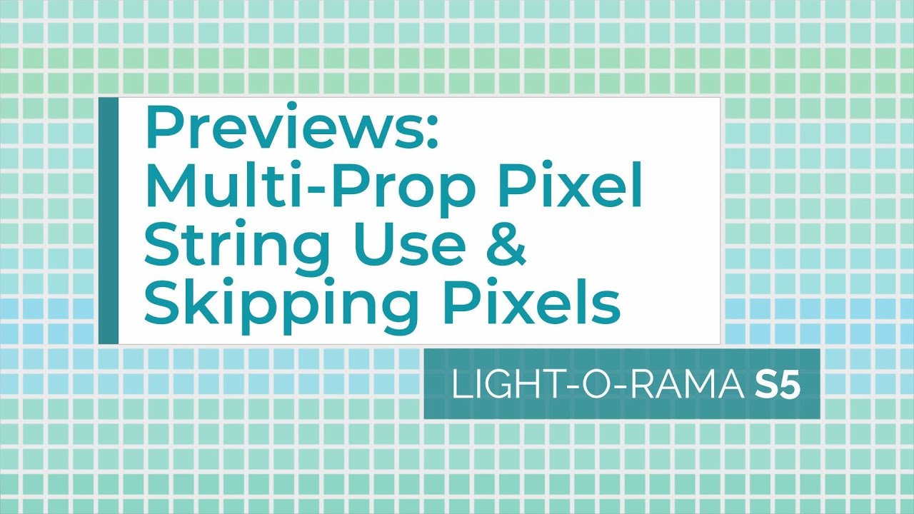 Light-O-Rama S5/S6 Preview Editor: Multi-Prop Pixel Strands & Null Pixels- Luminous Harmony 