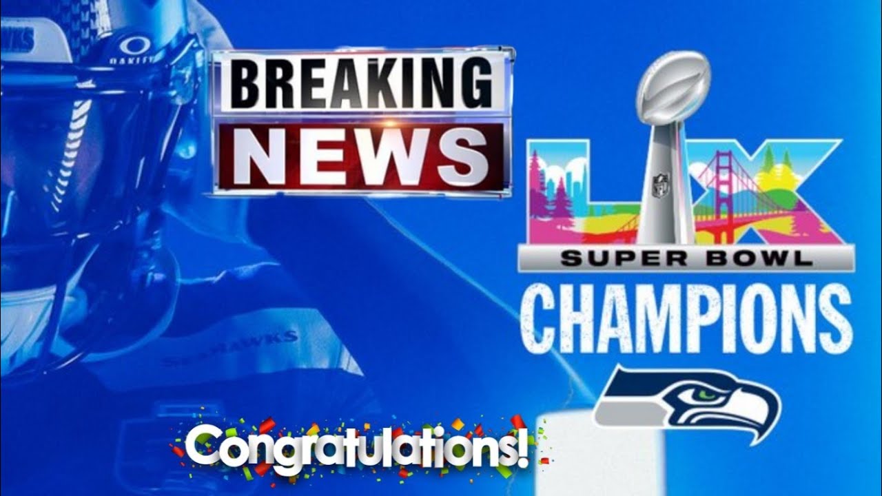 Breaking News Congratulations To Seattle Seahawks For Winning The Super Bowls