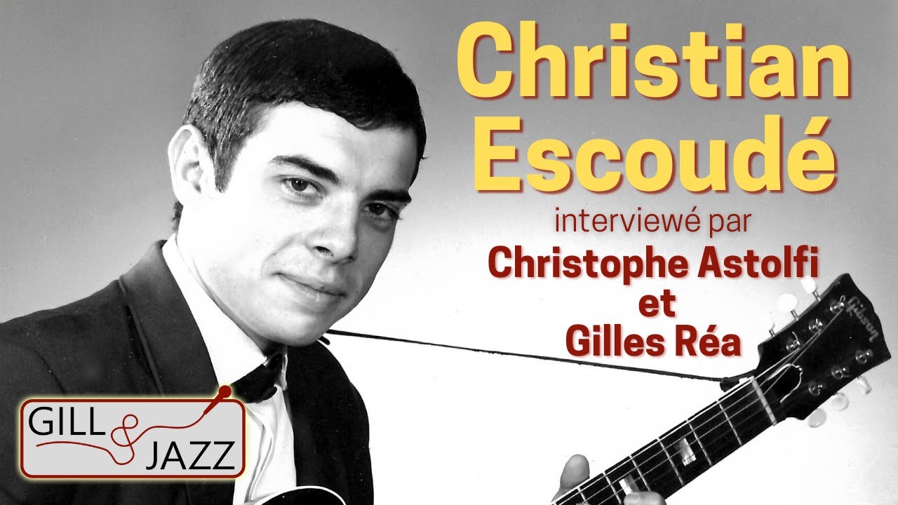 Christian Escoudé interviewé par Christophe Astolfi [ENG SUB] - 2021 - Gill & Jazz Interviews