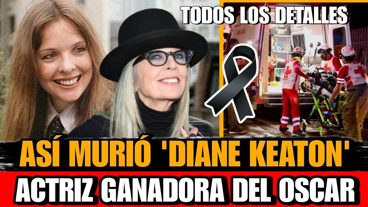 Asi MURIO Diane Keaton ACTRIZ de El Padrino y ganadora al Oscar &iquest;DE QUE MURIO Diane Keaton HOY