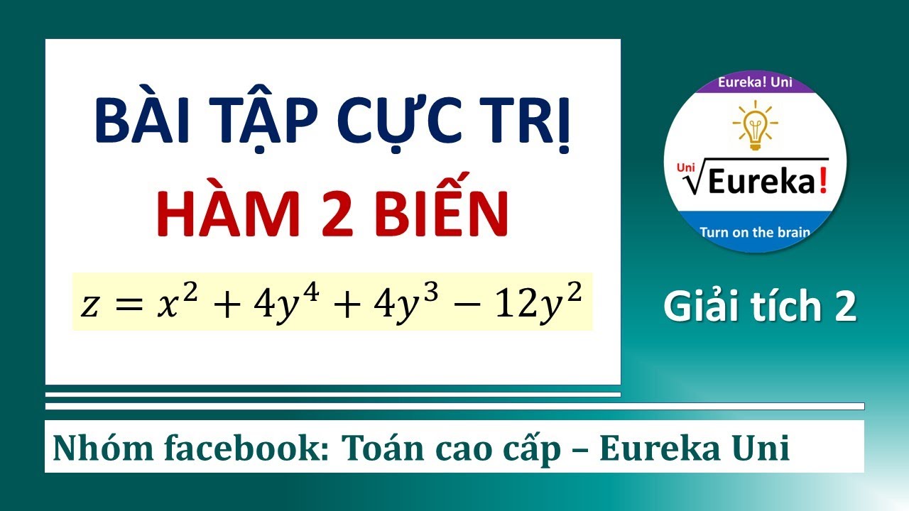 Giải tích 2 | 1.3.1 Bài tập Cực trị hàm 2 biến không điều kiện ràng buộc