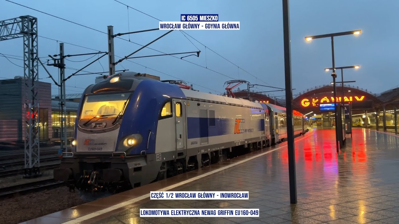 InterCity IC 6505 MIESZKO Wrocław Główny - Gdynia Główna Część 1 Griffin EU160-049 Tanie Kolejowanie