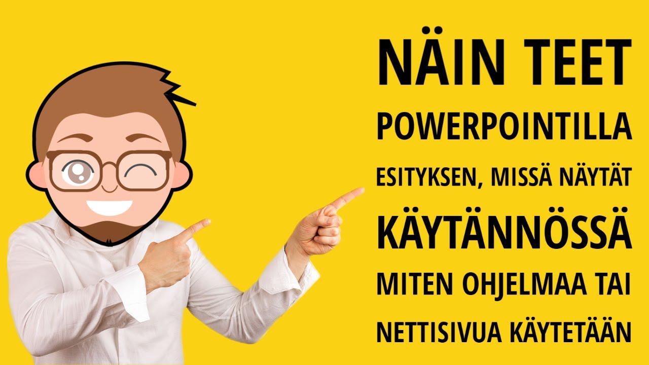 Näin teet PowerPointilla esityksen, missä näytät käytännössä miten ohjelmaa tai nettisivua käytetään
