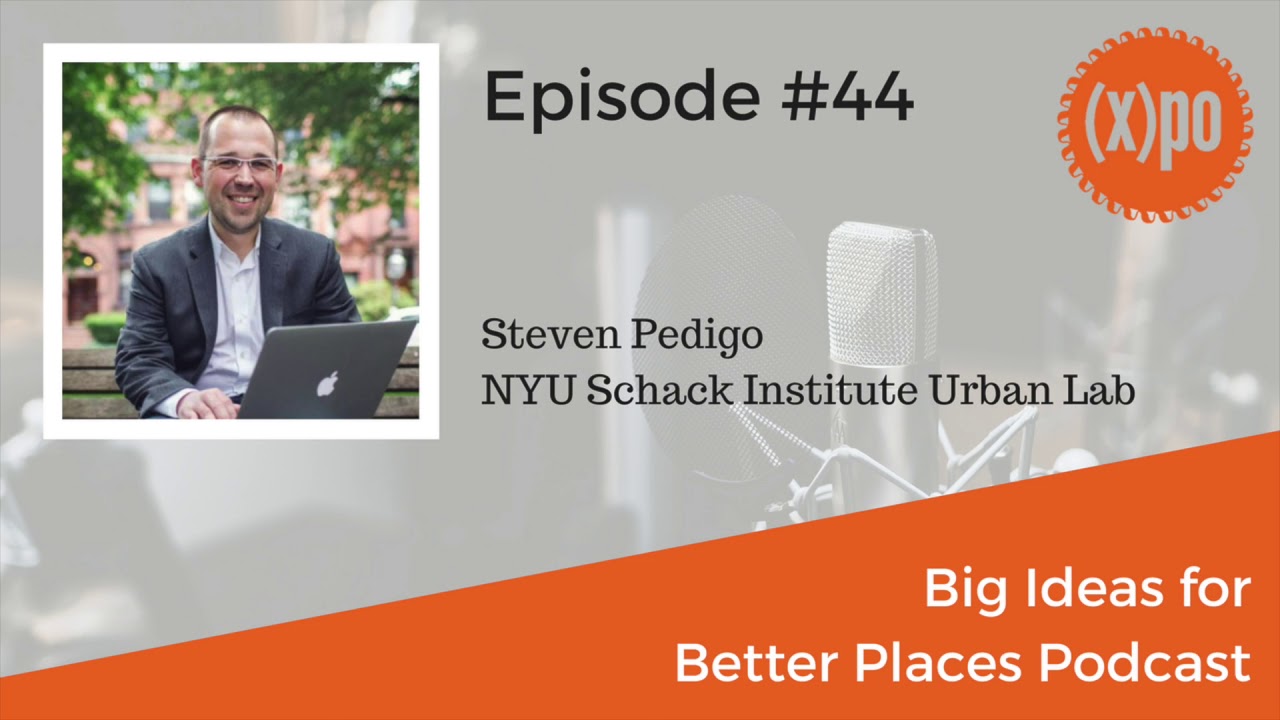 Steven Pedigo: Including Economic & Real Estate Development in the Placemaking Discussion