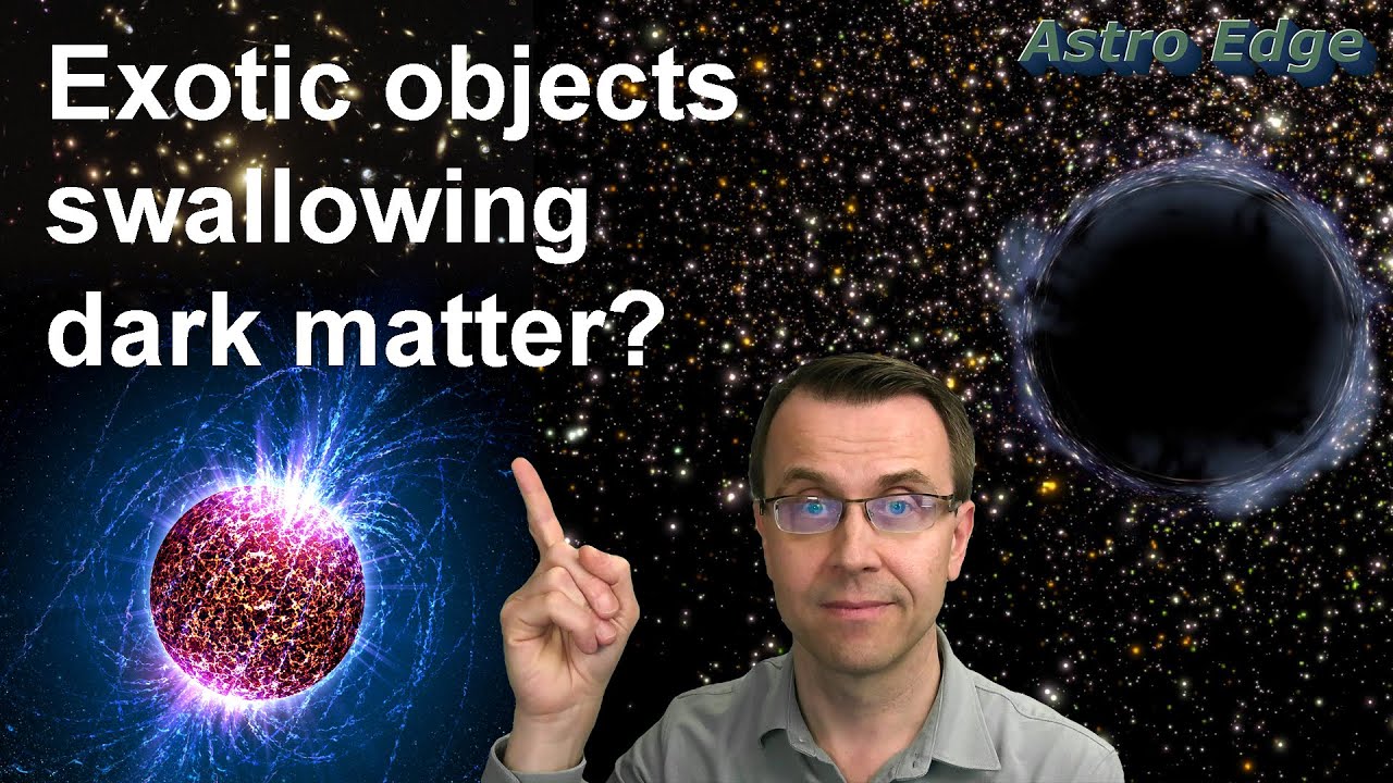 Astro Edge, Episode #7 (April 27, 2023): on exotic objects swallowing dark matter