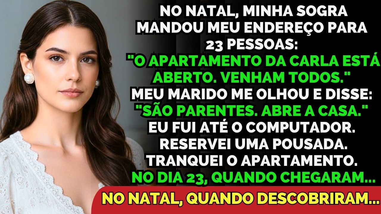 Minha Sogra Mandou Meu Endereço Para 23 Pessoas E Marcou O Natal No Meu Apartamento — Eu...