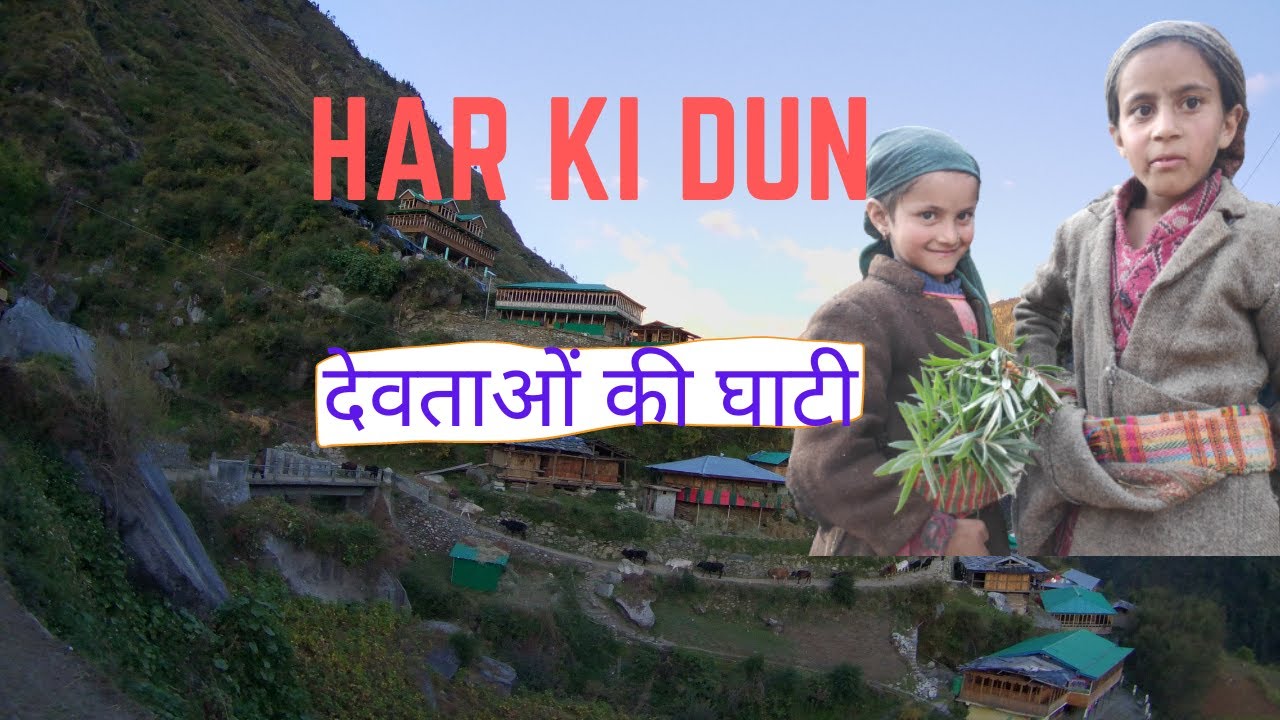 Har ki Dun| Valley of Gods| Devtao ki ghati| Uttarkashi| Sankri| Taluka| Osla| Gangad|