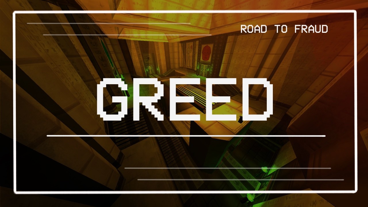 Road to Fraud: Greed